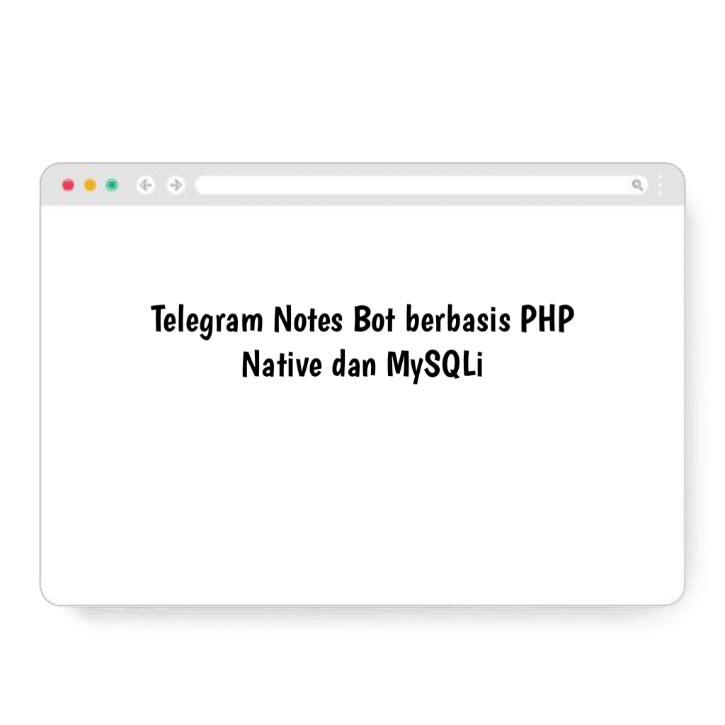 Telegram Notes Bot berbasis PHP Native dan MySQLi